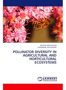预订 Pollinator Diversity in Agricultural and Horticultural Ecosystems: 9786207804962