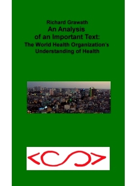 预订 An Analysis of an Important Text: The World Health Organization’s Understanding of Health: null: 9781471083198