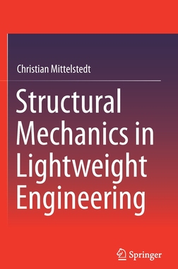 【预订】Structural Mechanics in Lightweight Engineering 9783030751920