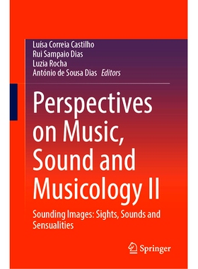 预订 Perspectives on Music, Sound and Musicology II: Sounding Images: Sights, Sounds and Sensualities 音乐、声音与音乐学
