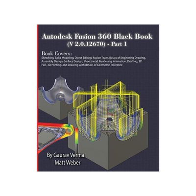 [预订]Autodesk Fusion 360 Black Book (V 2.0.12670) - Part 1 9781774590607