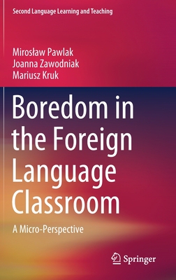 【预订】Boredom in the Foreign Language Classroom