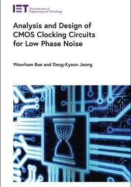 [预订]Analysis and Design of CMOS Clocking Circuits for Low Phase Noise 9781785618017
