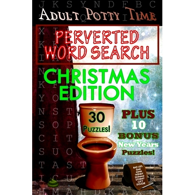 预订 Adult Potty Time: Perverted Word Search Christmas Edition: Christmas Edition: 9781709197383