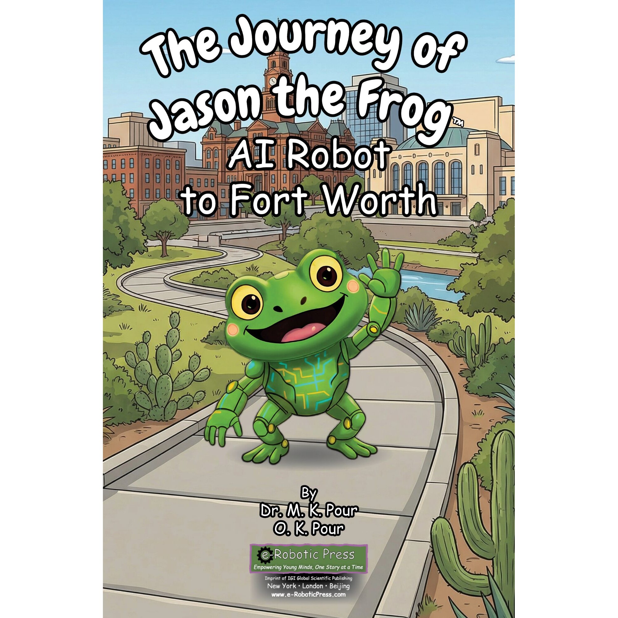 预订 The Journey of Jason the Frog™ AI Robot to Fort Worth Jason The Frog™AI机器人前往沃思堡的旅程 9781971794167