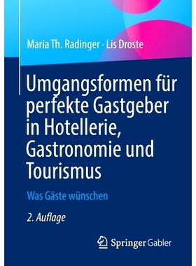 预订 Umgangsformen für perfekte Gastgeber in Hotellerie, Gastronomie und Tourismus: Was Gäste wünschen: 9783658374617
