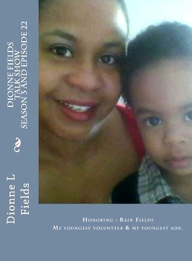 预订 Dionne Fields Talk Show 22: Honoring: Rain Fields: 9781539480242