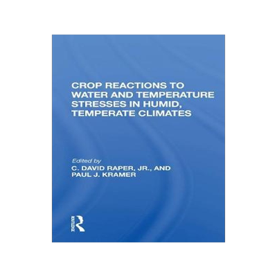 预订 Crop Reactions To Water And Temperature Stresses In Humid, Temperate Climates