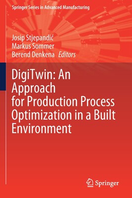 【预订】Digitwin: An Approach for Production Process Optimization in a Built 9783030775414
