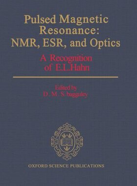 【预订】Pulsed Magnetic Resonance: NMR, ESR, and Optics