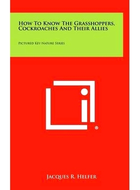 预订 How to Know the Grasshoppers, Cockroaches and Their Allies: Pictured Key Nature Series: 9781258373757
