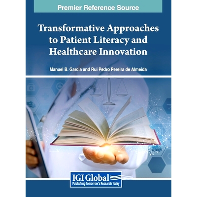 预订 Transformative Approaches to Patient Literacy and Healthcare Innovation 患者素养和*保健创新的变革性方法: 9798369336