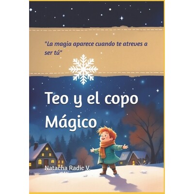 预订 Teo Y El Copo Magico: La Mágia Aparece Cuando Te Atreves A Ser Tu 9798242764156