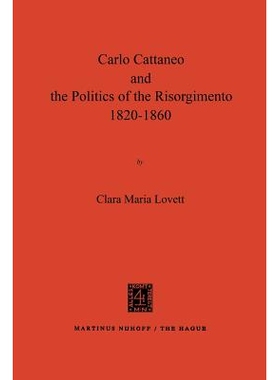 预订 Carlo Cattaneo and the Politics of the Risorgimento, 1820–1860: 9789401500227