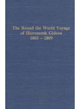 预订 Round the World Voyage of Hieromonk Gideon 1803-1809: 9780919642201