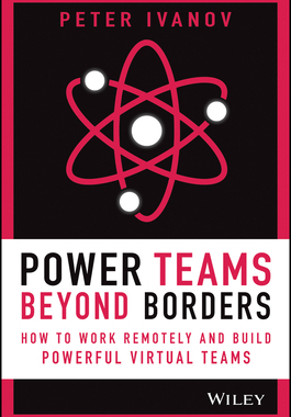 【预订】Power Teams Beyond Border - How to Work Remotely and Build Powerful Virtual Teams