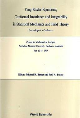 【预订】Yang-Baxter Equations, Conformal Invariance and Integrability in Statistical Mechanics and Field Theory