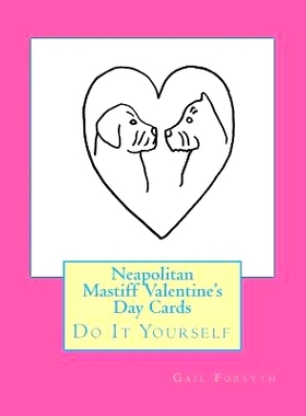 预订 Neapolitan Mastiff Valentine’s Day Cards: Do It Yourself: 9781523483280