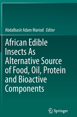 【预订】African Edible Insects as Alternative Source of Food, Oil, Protein and Bioactive Components