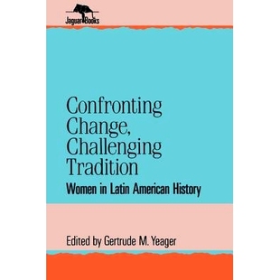 9780842024808 Change History American Latin Woman Tradition Challenging Confronting 预订