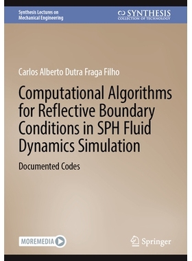 预订 Computational Algorithms for Reflective Boundary Conditions in SPH Fluid Dynamics Simulation: Documented Codes 光滑