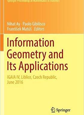 【预售】Information Geometry and Its Applications: On the Occasion of Shun-Ichi Amari’s 80th Birthday, Igaia IV Li...