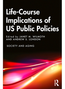 预订 Current Debates in Aging and the Life Course: Public Policy 当前关于衰老和生活历程的争论：公共政策: 9780367897604