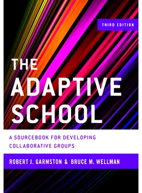 预订 The Adaptive School: A Sourcebook for Developing Collaborative Groups, 3rd Edition 自适应学校：开发协作组资料读物