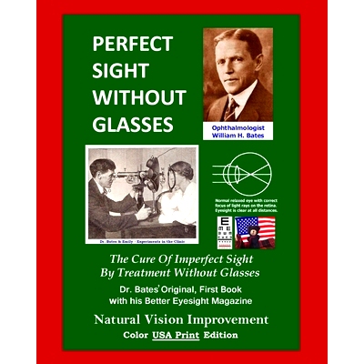 预订 Perfect Sight Without Glasses: The Cure Of Imperfect Sight By Treatment Without Glasses - Dr. Bates Original, First