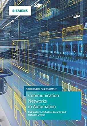 【预订】Communication Networks in Automation - Bus Systems, Industrial Security and Network Design