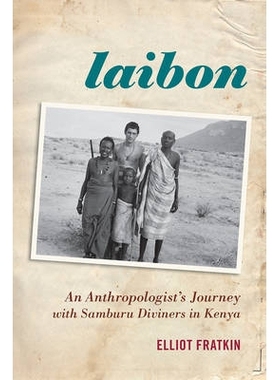 预订 Laibon: An Anthropologist’s Journey with Samburu Diviners in Kenya: 9780759120679