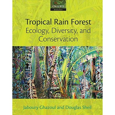 预订 Tropical Rain Forest Ecology, Diversity, and Conservation 热带雨林生态,多样性和保护 9780199285884