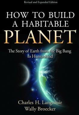如何建立一个宜居的星球:从大爆炸到人类-修扩充版 How to Build a Habitable Planet: The Story of
