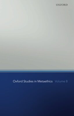 【预订】Oxford Studies in Metaethics, Volume 8