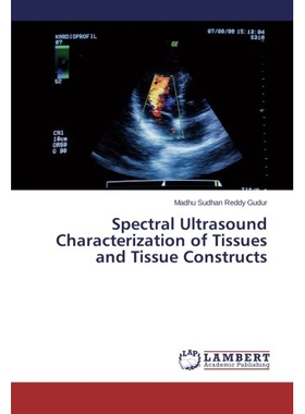 预订 Spectral Ultrasound Characterization of Tissues and Tissue Constructs: 9783659114847