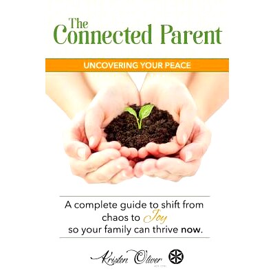 预订 The Connected Parent: Uncovering Your Peace: 9780997197808