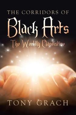 [预订]The Corridors of Black Arts: The Worldly Clandistine 9781524680596