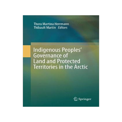 预订 Indigenous Peoples’ Governance of Land and Protected Territories in the Arctic