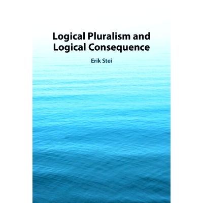 预订 Logical Pluralism and Logical Consequence 逻辑多元主义与逻辑后果: 9781108796835