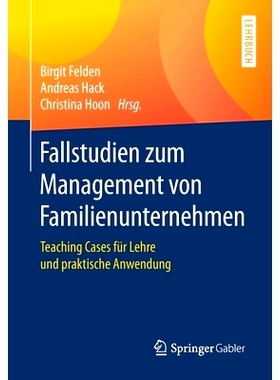 预订 Felden (Hrsg), Fallstudien zum Management von Familienunternehmen Felden (ed.), 家族企业管理案例研究: 9783658277208