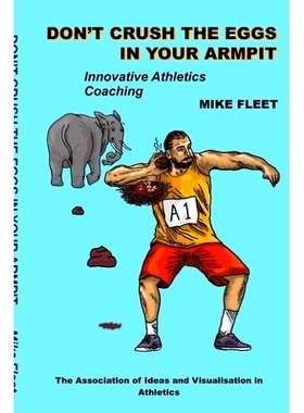 预订 Don't Crush the Eggs in Your Armpit: A serious but different guide for athletes and coaches