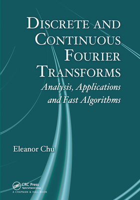 【预订】Discrete and Continuous Fourier Transforms: Analysis, Applications and Fast Algorithms