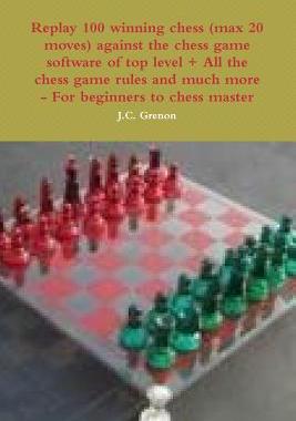 【预订】Replay 100 winning chess (max 20 moves) against the high chess softw 9781329956605