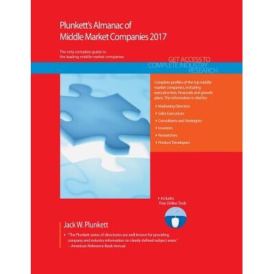 预订 Plunkett’s Almanac of Middle Market Companies 2017: Middle Market Industry Market Research, Statistics, Trends & L