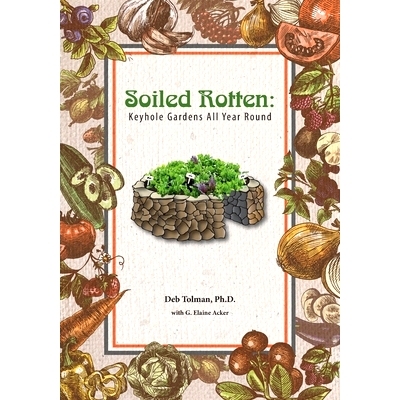 预订 Soiled Rotten: Keyhole Gardens All Year Round: 9781517361358