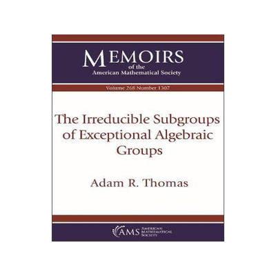 [预订]The Irreducible Subgroups of Exceptional Algebraic Groups 9781470443375