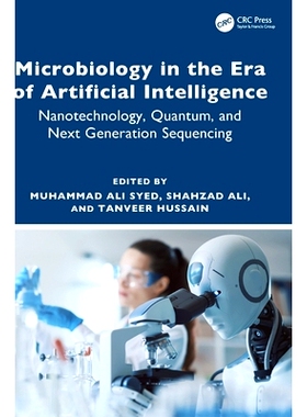预订 Microbiology in the Era of Artificial Intelligence: Nanotechnology, Quantum, and Next Generation Sequencing: 978103