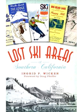 预订 Lost Ski Areas of Southern California: 9781540230720