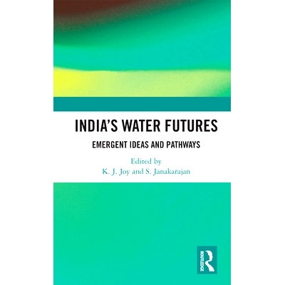 预订 India’s Water Futures: Emergent Ideas and Pathways 印度的水资源未来：涌现的想法和途径: 9780367732769