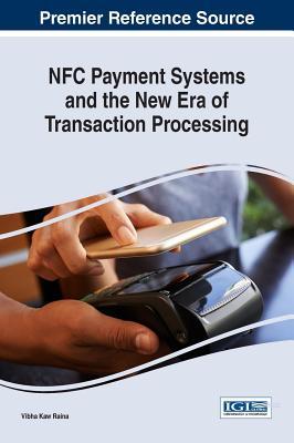【预订】NFC Payment Systems and the New Era of Transaction Processing